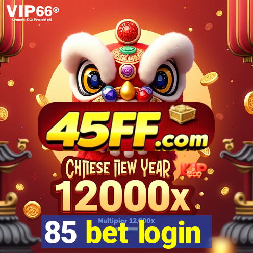 85 bet login